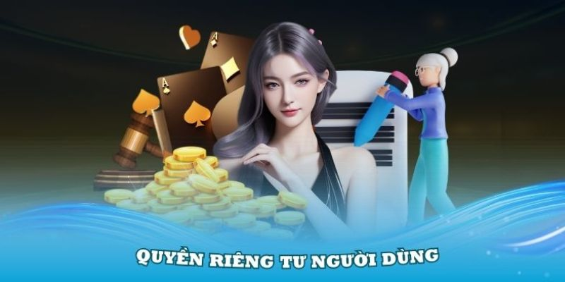 Nghĩa vụ và trách nhiệm của nhà cái đối với quyền riêng tư